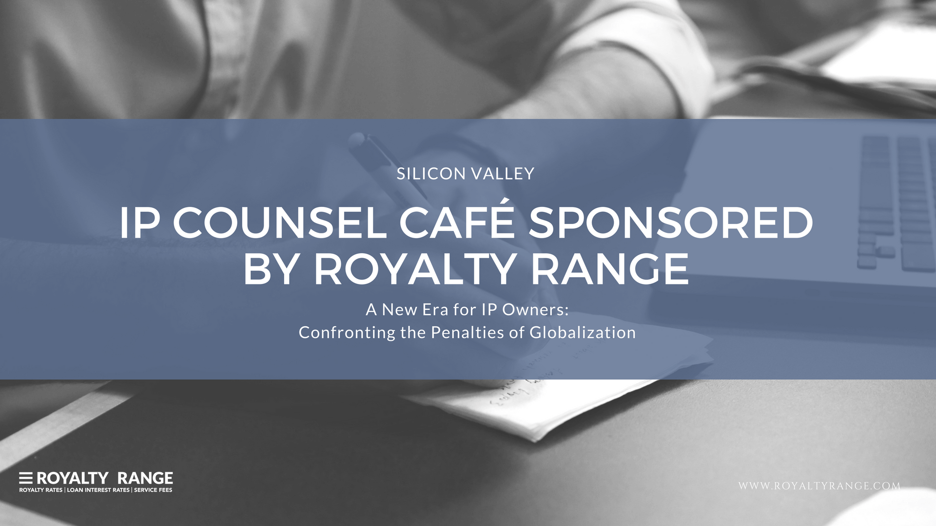 IP Counsel Café Sponsored by RoyaltyRange