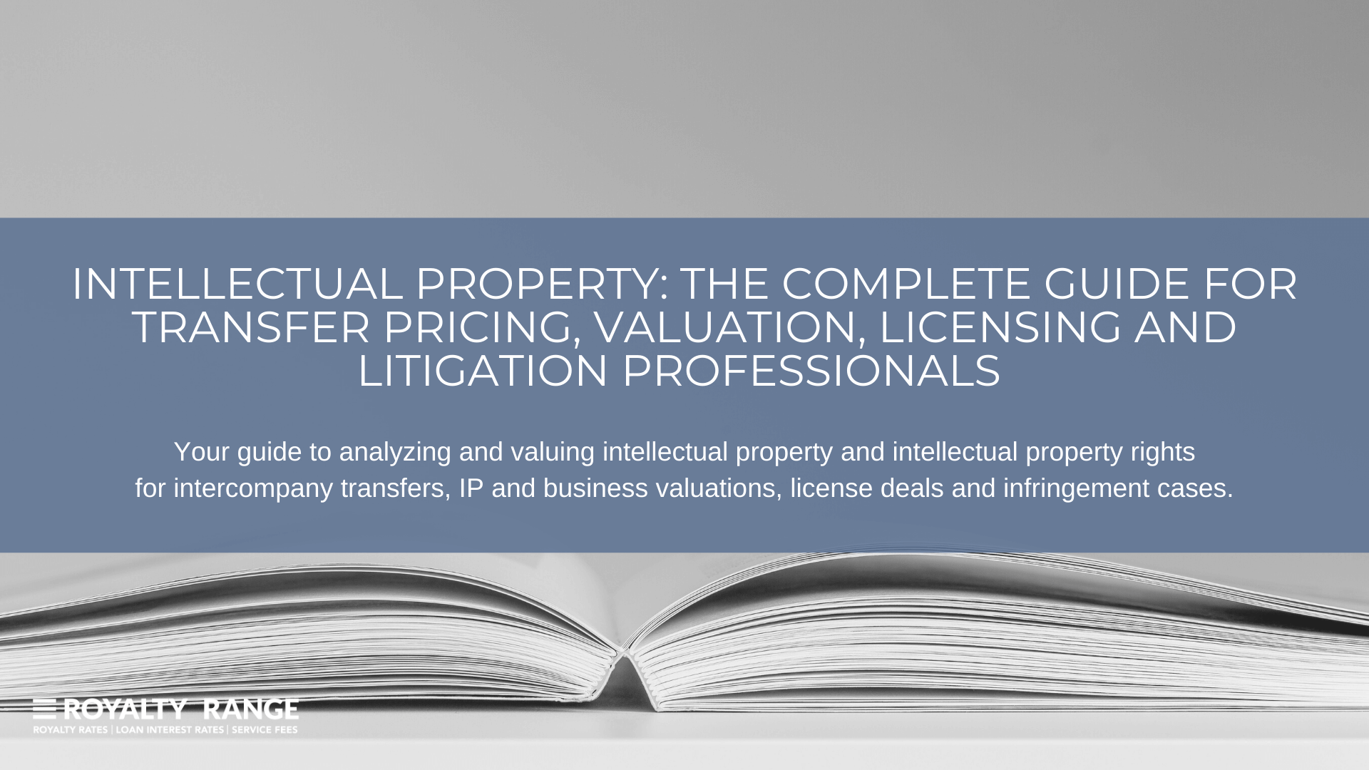 Intellectual Property_ The complete guide for transfer pricing, valuation, licensing and litigation professionals